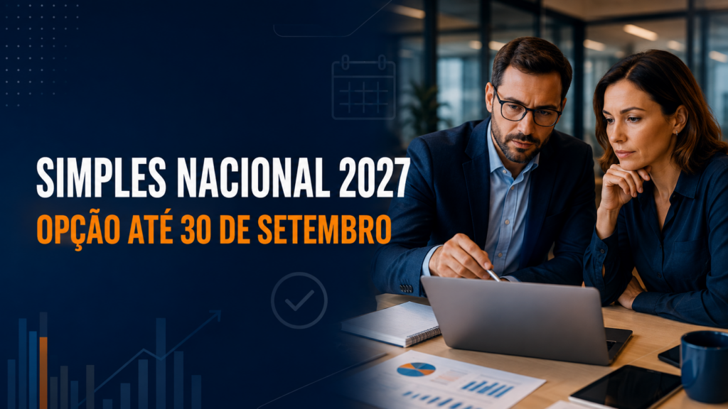 Simples Nacional em 2027 com prazo de opção até 30 de setembro